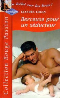 Berceuse Pour Un Séducteur (2001) De Leandra Logan - Romantici