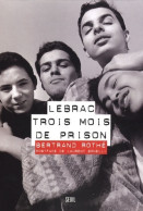 Lebrac Trois Mois De Prison (2009) De Bertrand Rothé - Sciences