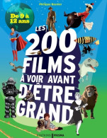 Les 200 Films à Voir Avant D'être Grand - De 9 à 12 Ans (2016) De Philippe Besnier - Kino/TV