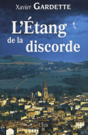 L'étang De La Discorde (2008) De Xavier Gardette - Autres & Non Classés