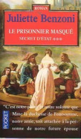 Secret D'Etat Tome III : Le Prisonnier Masqué (1999) De Juliette Benzoni - Autres & Non Classés