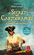 Le Secret Des Cartographes Tome II : A L'assaut Du Pacifique (2011) De Sophie Marvaud - Autres & Non Classés