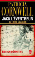 Jack L'éventreur. Affaire Classée (2004) De Patricia Daniels Cornwell - Autres & Non Classés