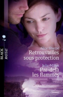 Retrouvailles Sous Protection / Par-delà Les Flammes (2011) De Alice Miller - Romantique