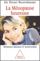 La Ménopause Heureuse : Une Approche Médicale Et Scientifique (2004) De Henri Rozenbaum - Santé