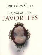 La Saga Des Favorites (2013) De Jean Des Cars - Geschiedenis