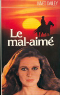 Le Mal-aimé (1984) De Janet Dailey - Romantici
