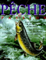 Pêche Passion (1999) De J. C. Chantelat - Chasse/Pêche