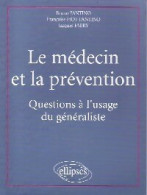 Le Médecin Et La Prévention (2001) De Françoise Fantino - Salute