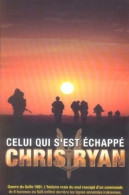 Celui Qui S'est échappé (2005) De Chris Ryan - Other & Unclassified