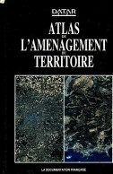 Atlas De L'aménagement Du Territoire (1988) De Datar - Mapas/Atlas