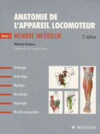 Anatomie De L'appareil Locomoteur-Tome 1 : Membre Inférieur (2007) De Michel Dufour - 18 Ans Et Plus
