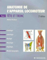 Anatomie De L'appareil Locomoteur Tome III : Tête Et Tronc (2009) De Michel Dufour - 18+ Jaar