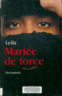 Mariée De Force (2004) De Leïla - Autres & Non Classés