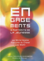 Engagements : TROIS PORTRAITS DE LA JEUNESSE (2013) De Michel Azama - Altri & Non Classificati