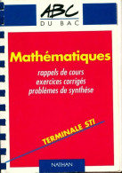 Mathématiques Terminale STI. Rappels De Cours, Exercices Corrigés (1994) De Paul Faure - 12-18 Ans