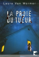 La Proie Du Tueur (2006) De Laura Van Wormer - Románticas