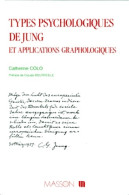 Types Psychologiques De Jung Et Applications Graphologiques (1991) De Catherine Colo - Sciences