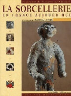 La Sorcellerie En France Aujourd'hui (2001) De Dominique Camus - Esoterismo