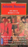 De Deux Roses L'une (1997) De Juliette Benzoni - Históricos