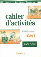 Cahier D'activités CM1. Biologie (2003) De Tavernier - 6-12 Años