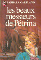 Les Beaux Messieurs De Pétrina (1980) De Barbara Cartland - Romantik