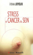 Stress Et Cancer Du Sein (2011) De Henri Joyeux - Santé
