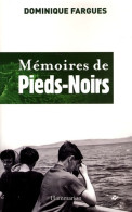 Mémoires De Pieds-Noirs (2008) De Dominique Fargues - Histoire