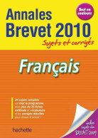 Français Brevet. Annales Sujets Et Corrigés 2010 (2009) De Brigitte Réauté - 12-18 Jahre