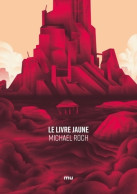 Le Livre Jaune (2020) De Michael Roch - Toverachtigroman