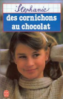 Des Cornichons Au Chocolat (1984) De Stéphanie - Altri & Non Classificati