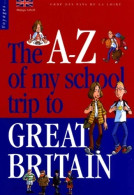 The A-z Of My School Trip To Great Britain (1997) De Philippe Lanoë - Other & Unclassified