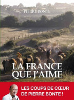 La France Que J'aime (2012) De Pierre Bonte - Autres & Non Classés