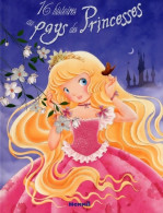 16 Histoires Au Pays Des Princesses (2013) De Mireille Saver - Altri & Non Classificati