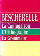 Bescherelle : La Conjugaison, L'orthographe Et La Grammaire (1998) De Collectif - Other & Unclassified