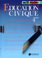 éducation Civique 4e . Livre De L'élève (1991) De Yveline Fumat - 12-18 Anni