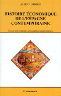 Histoire économique De L'Espagne Contemporaine (1998) De Albert Broder - Histoire