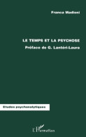 Les Temps Et La Psychose (2000) De Madiani - Psicologia/Filosofia