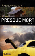 Presque Mort (2009) De Ake Edwardson - Altri & Non Classificati