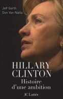 Hillary Clinton : Une Ambition (2008) De Jeff Gerth - Política