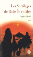 Les Sortilèges De Belle-Ile-en-Mer (2013) De Brigitte Biondi - Autres & Non Classés