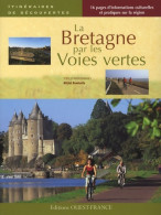 La Bretagne Par Les Voies Vertes (2008) De Michel Bonduelle - Tourismus