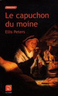 Le Capuchon Du Moine (2009) De Ellis Peters - Sonstige & Ohne Zuordnung