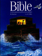 La Bible. Les Grands Récits De L'ancien Et Du Nouveau Testament (2008) De Claude Millet - Religione