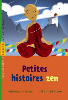 Petites Histoires Zen (2012) De Dominique Tellier - Autres & Non Classés