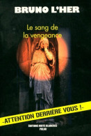 Le Sang De La Vengeance (2010) De Bruno L'her - Other & Unclassified