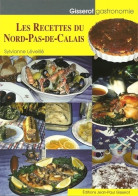 Les Recettes Du Nord Pas De Calais (2005) De Sylvianne Leveille - Gezondheid