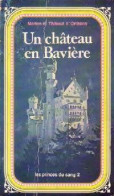 Les Princes Du Sang Tome II : Un Château En Bavière (1974) De Thibaut D'Orléans - Storici