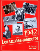 Les Années Mémoire : 1942 (1992) De Albert Blanchard - Storia
