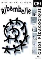 Ribambelle - CE1 - Cycle 2 - Guide Pédagogique (2006) De Jean-Pierre Demeulemeester - 6-12 Anni